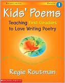 Regie Routman: Teaching First Graders to Love Writing Poetry