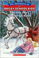Book cover image of Unicorns Don't Give Sleigh Rides (The Adventures of The Bailey School Kids Series #28) by Debbie Dadey