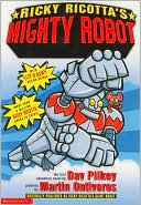Dav Pilkey: Ricky Ricotta's Giant Robot: An Adventure Novel, Vol. 1