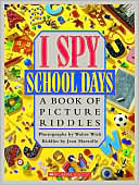Jean Marzollo: I Spy School Days: A Book of Picture Riddles