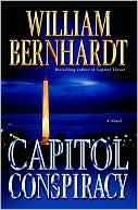William Bernhardt: Capitol Conspiracy (Ben Kincaid Series #16)