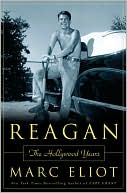 Book cover image of Reagan: The Hollywood Years by Marc Eliot