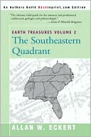 Book cover image of Earth Treasures:The Southeastern Quadrant: Volume 2 by Allan W. Eckert