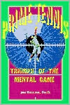 Book cover image of Prime Tennis: Triumph of the Mental Game by Jim Taylor