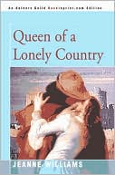 Book cover image of Queen of a Lonely Country by Jeanne Williams
