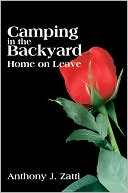 Book cover image of Camping in the Backyard: Home on Leave by Anthony J. Zatti