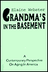 Elaine Webster: Grandma's in the Basement: A Collection of Stories about the Elderly Based on Personal Experience