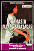 Book cover image of Gimnasia Para Embarazadas: Preparacion Al Parto Respiracion Gimnasia de Posparto by Sabine Buchholz