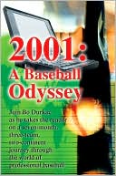 Bo Durkac: 2001: A Baseball Odyssey