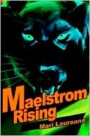 Mari Laureano: Maelstrom Rising
