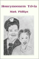 Mark Phillips: Honeymooners Trivia