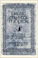 Rhuddlwm Gawr: Celtic Crystal Magick: Stones for Healing, Vol. 1