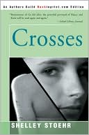 Book cover image of Crosses by Shelley Stoehr