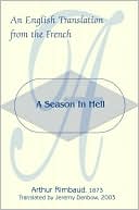 Book cover image of A Season in Hell: An English Translation from the French by Arthur Rimbaud