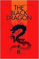 Book cover image of The Black Dragon by Donald G. Moore