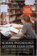 Peter Thompson: The School Psychology Licensure Exam Guide: The Most Effective Guide to Prepare for the National Association of School Psychologists (NASP) Exam
