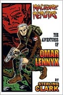 Book cover image of Macabre Memoirs: The Adventures of Omar Lennyx by Sterling Clark