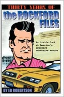 Book cover image of Thirty Years Of The Rockford Files by Ed Robertson