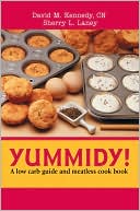 David M. Kennedy: Yummidy!: A Low Carb Guide and Meatless Cook Book
