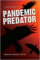 Book cover image of Pandemic Predator: A Mary MacIntosh Novel by Maureen Meehan Aplin