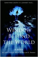 Book cover image of Window Beyond the World by William S. Thomas