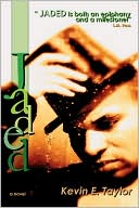 Book cover image of Jaded by Kevin E. Taylor