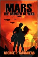 George P. Saunders: Mars, the Bringer of War