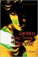 Book cover image of Seven Sexy Tales of Terror by V. C. King