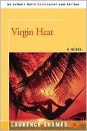 Book cover image of Virgin Heat by Laurence Shames