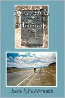 Book cover image of Hike/Bike America:Hike the Appalachian Trail End-to-End Bike Across America Coast-to-Coast by Paul Wittreich