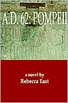 Rebecca M. East: A.D. 62: Pompeii