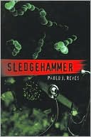 Book cover image of Sledgehammer by Paulo J. Reyes
