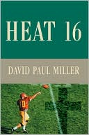 Book cover image of Heat 16 by David Paul Miller