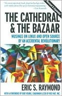 Eric S. Raymond: The Cathedral and the Bazaar: Musings on Linux and Open Source by an Accidental Revolutionary