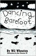 Wil Wheaton: Dancing Barefoot