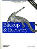 Book cover image of Backup and Recovery by W. Curtis Preston
