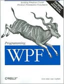 Chris Sells: Programming WPF: Building Windows UI with Windows Presentation Foundation