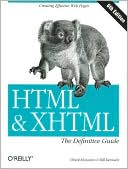 Chuck Musciano: HTML & XHTML: The Definitive Guide: Creating Effective Web Pages