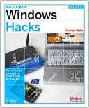 Preston Gralla: Big Book of Windows Hacks