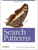 Peter Morville: Search Patterns: Design for Discovery