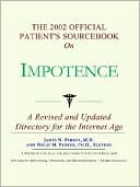 Book cover image of 2002 Official Patient's SourceBook on Impotence by James N. Parker