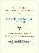Book cover image of The Official Patient's Sourcebook on Nasopharyngeal Cancer: A Revised and Updated Directory for the Internet Age by Icon Health Publications