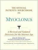 Book cover image of The Official Patient's SourceBook on Myoclonus: A Revised and Updated Directory for the Internet Age by James N. Parker