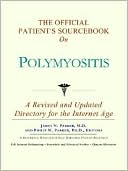 Book cover image of The Official Patient's Sourcebook on Polymyositis: A Revised and Updated Directory for the Internet Age by Icon Health Publications