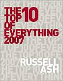 Russell Ash: Top 10 of Everything 2007