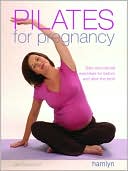 Jan Endacott: Pilates for Pregnancy: Safe and Natural Exercises for Before and After the Birth