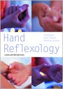 Louise Keet: Hand Reflexology: Stimulate Your Body's Healing System