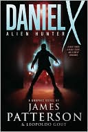 James Patterson: Daniel X: Alien Hunter (Turtleback School & Library Binding Edition)