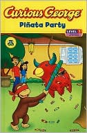 H. A. Rey: Curious George Pinata Party (Turtleback School & Library Binding Edition)