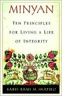 Book cover image of Minyan: Ten Principles for Living a Life of Integrity by Rami Shapiro